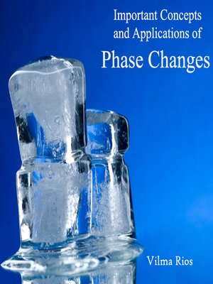 cover image of Important Concepts and Applications of Phase Changes